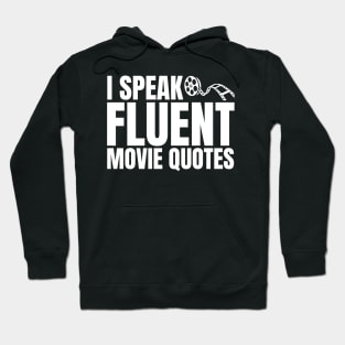 I Speak Fluent Movie Quotes Hoodie